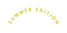 SUMMER EDITION